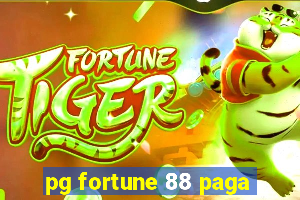 pg fortune 88 paga